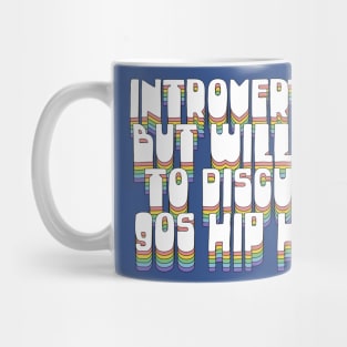 Introverted But Willing To Discuss 90s Hip Hop Mug